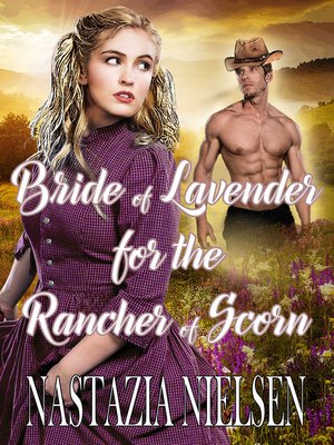 cover image of Α Bride of Lavender for the Rancher of Scorn